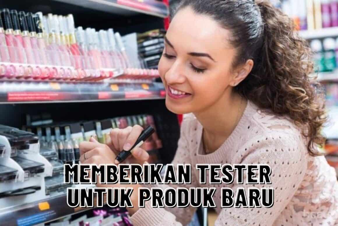Memberikan Tester untuk Produk Baru