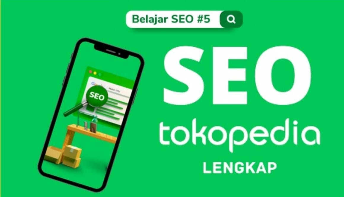 Tips Optimasi SEO Tokopedia