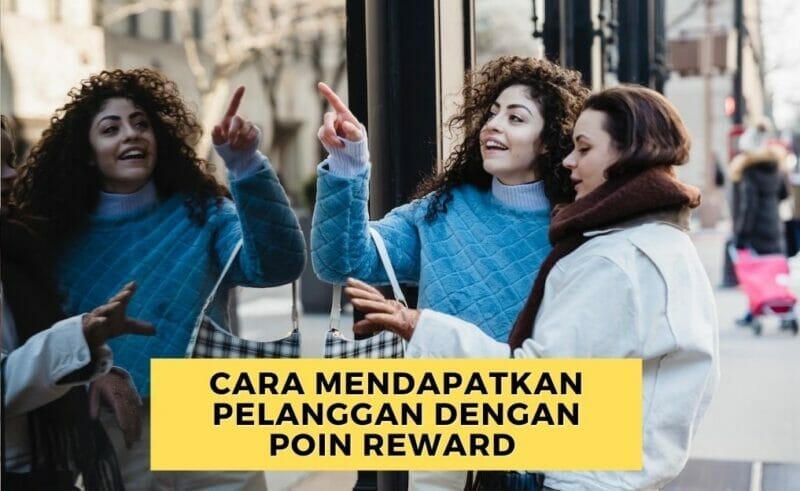 7+ Cara Mendapatkan Pelanggan Dengan Poin Reward 