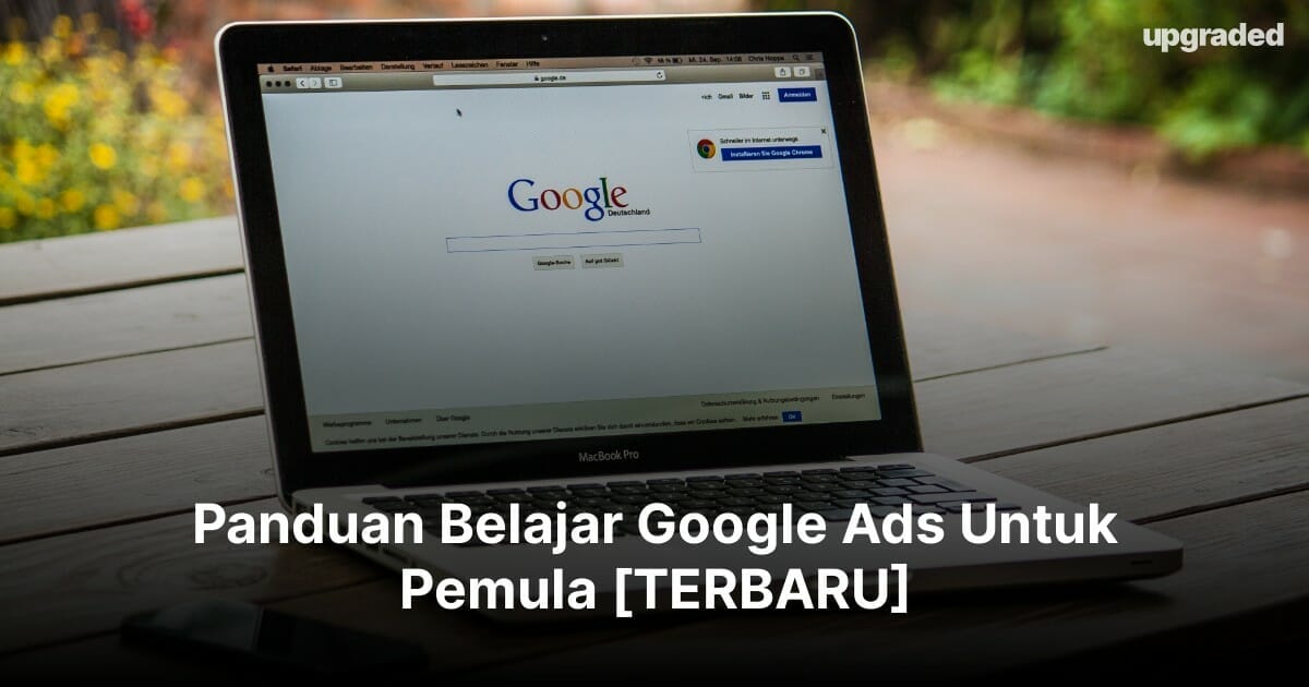 Panduan Belajar Google Ads Untuk Pemula [TERBARU]