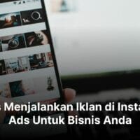 7 Tips Menjalankan Iklan di Instagram Ads Untuk Bisnis Anda