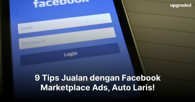 9 Tips Jualan dengan Facebook Marketplace Ads, Auto Laris!