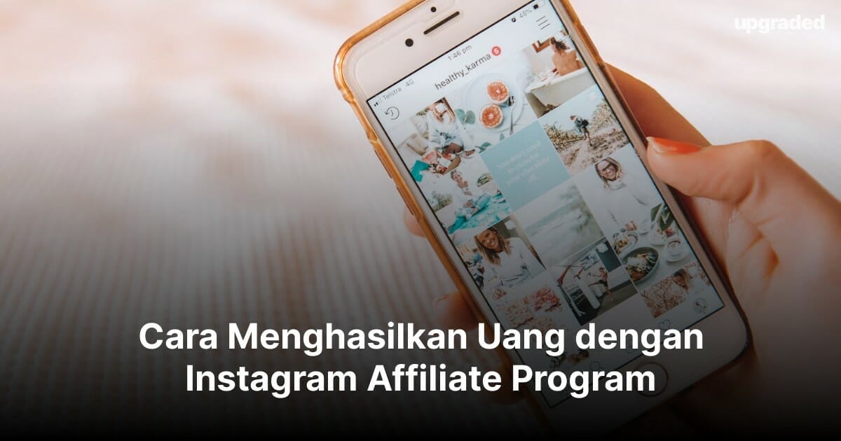 Cara Menghasilkan Uang dengan Instagram Affiliate Program