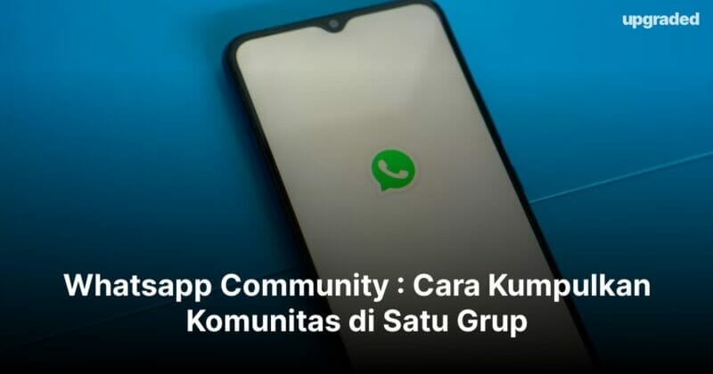 Whatsapp Community : Cara Kumpulkan Komunitas di Satu Grup