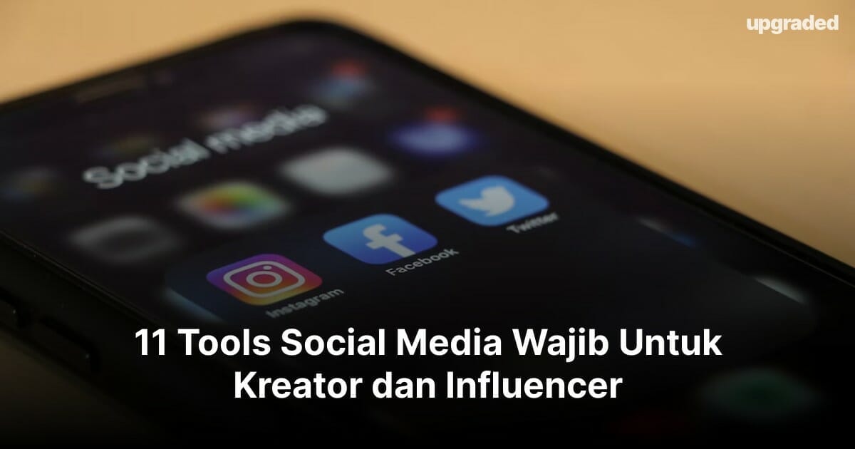 11 Tools Social Media Wajib Untuk Kreator dan Influencer