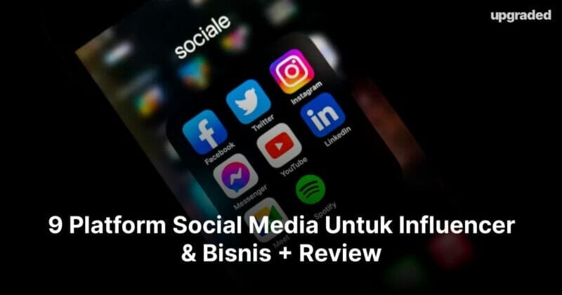 9 Platform Social Media Untuk Influencer & Bisnis + Review