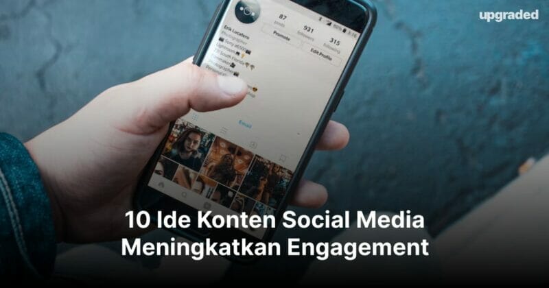 10 Ide Konten Social Media Meningkatkan Engagement