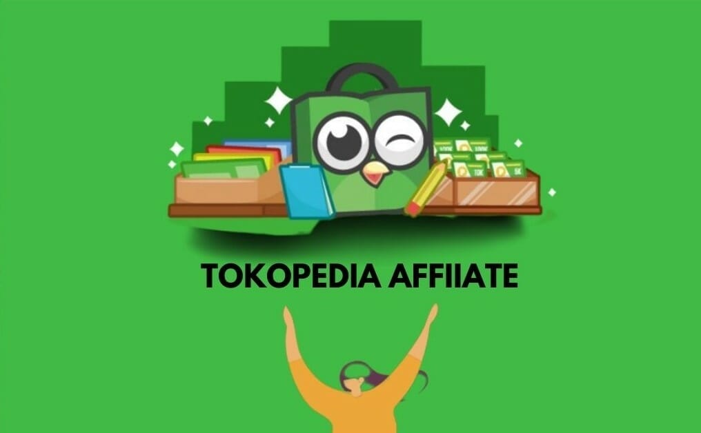 Apa itu Tokopedia Affiliate Program