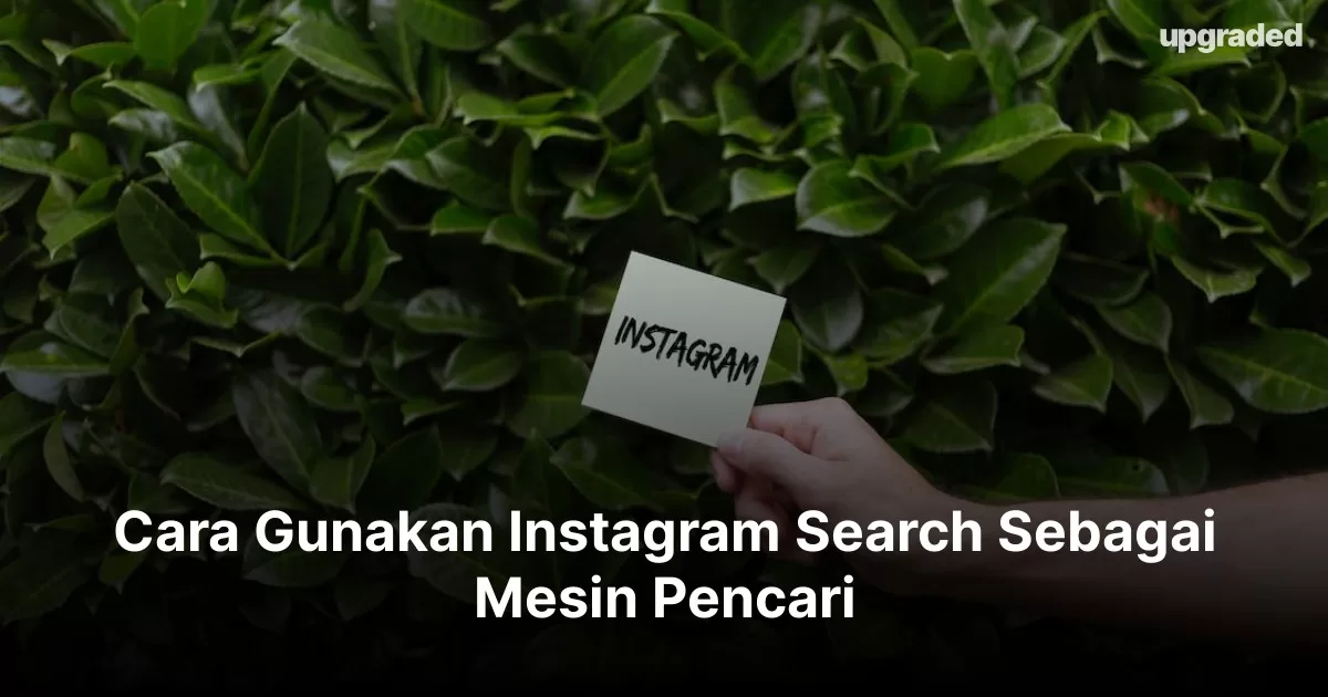 Cara Gunakan Instagram Search Sebagai Mesin Pencari