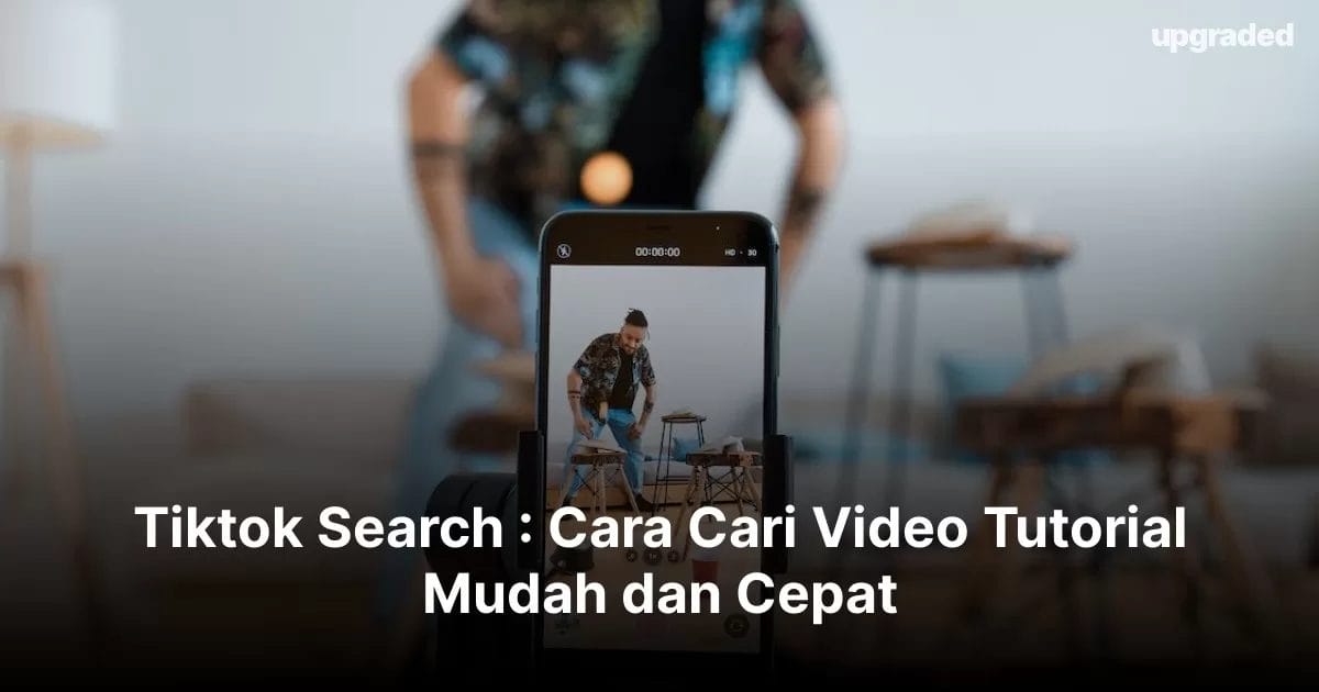 Tiktok Search : Cara Cari Video Tutorial Mudah dan Cepat