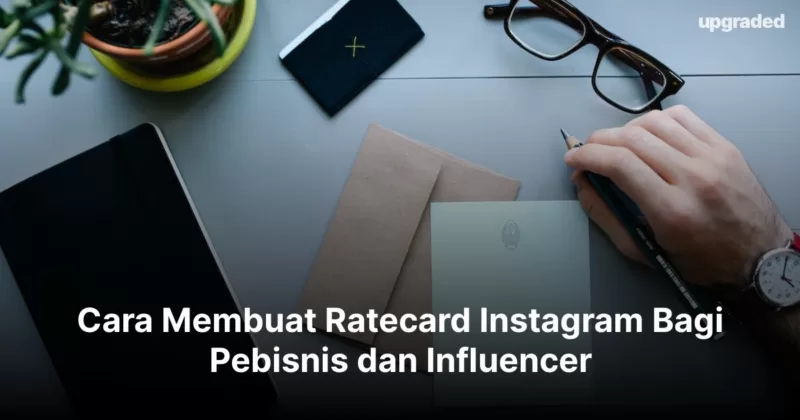 Cara Membuat Ratecard Instagram Bagi Pebisnis dan Influencer