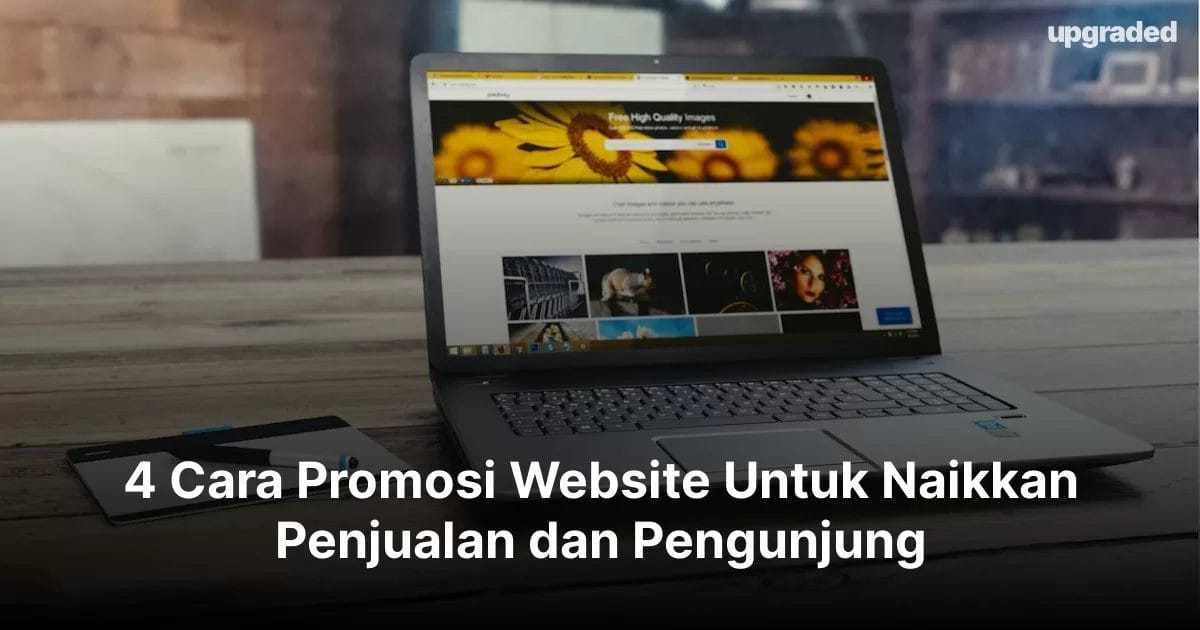 4 Cara Promosi Website Untuk Naikkan Penjualan dan Pengunjung