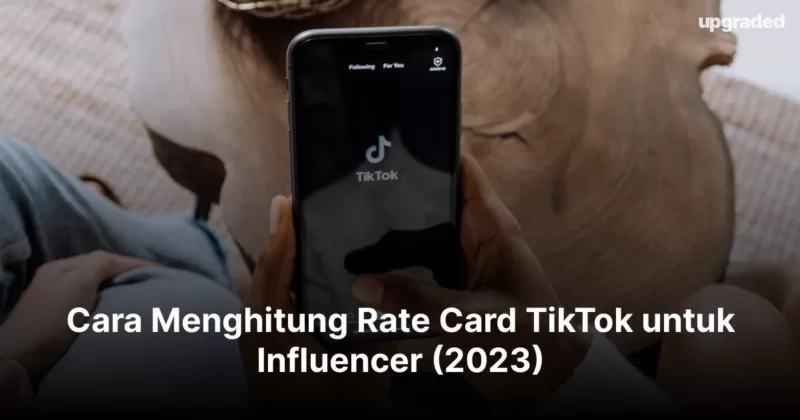 Cara Menghitung Rate Card TikTok untuk Influencer (2023)