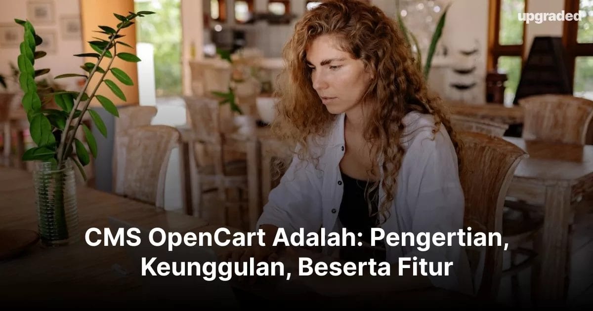 CMS OpenCart Adalah: Pengertian, Keunggulan, Beserta Fitur