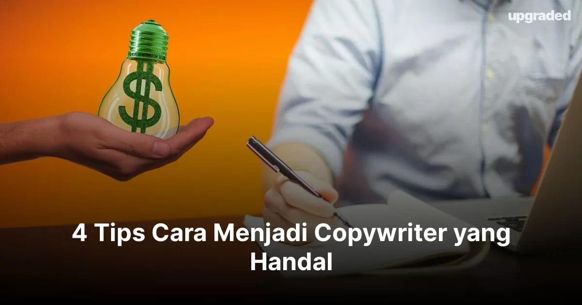 4 Tips Cara Menjadi Copywriter yang Handal
