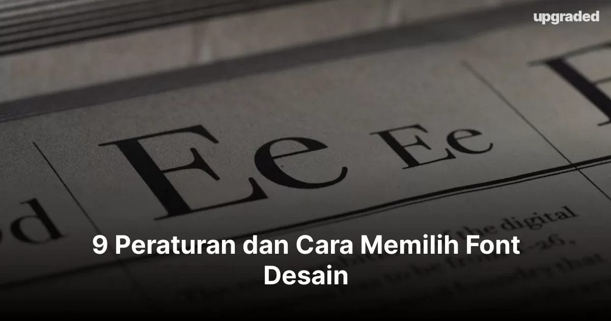 9 Peraturan dan Cara Memilih Font Desain