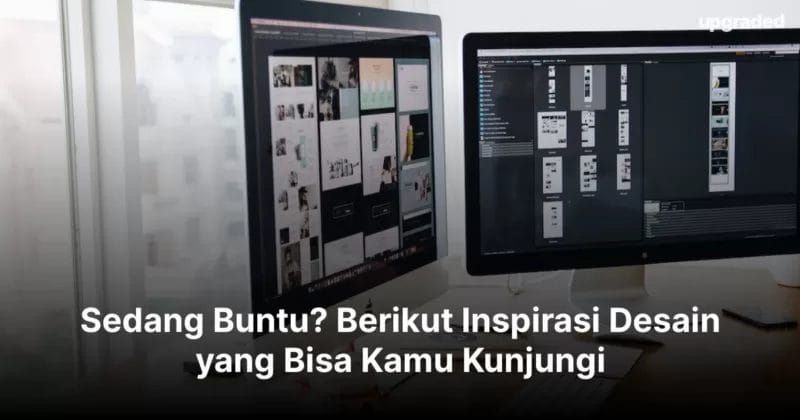 Sedang Buntu? Berikut Inspirasi Desain yang Bisa Kamu Kunjungi