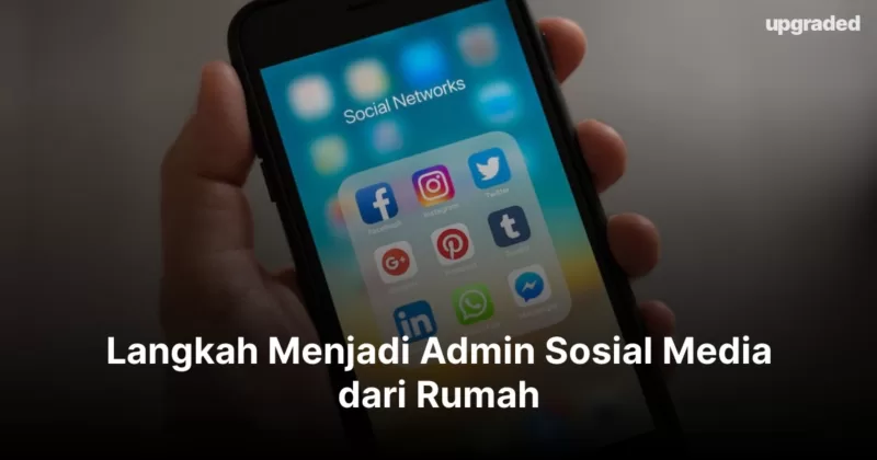 Langkah Menjadi Admin Sosial Media dari Rumah