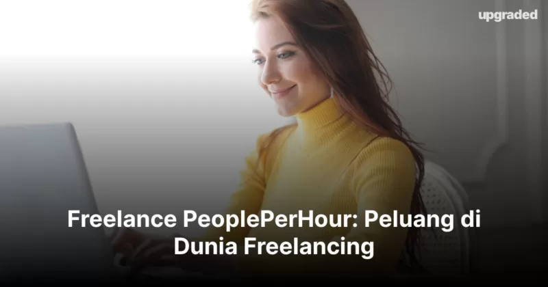 Freelance PeoplePerHour: Peluang di Dunia Freelancing