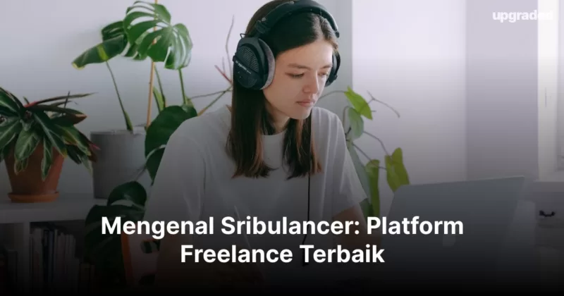 Mengenal Sribulancer: Platform Freelance Terbaik!