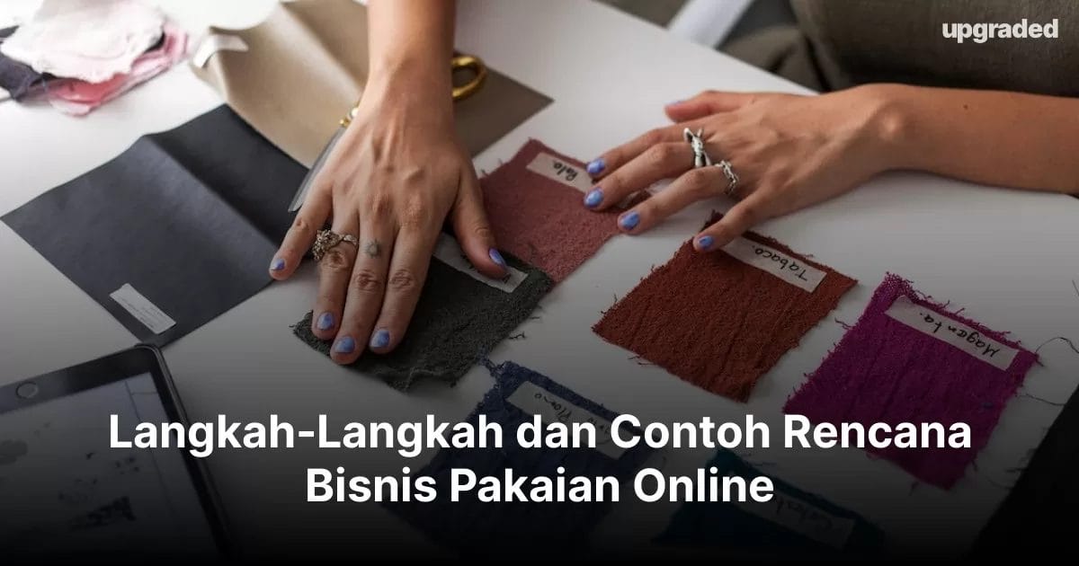 Langkah-Langkah dan Contoh Rencana Bisnis Pakaian Online