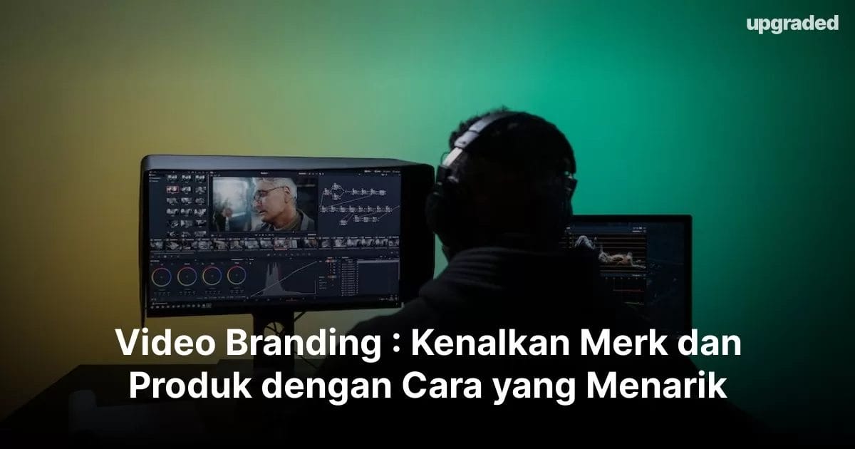 Video Branding : Kenalkan Merk dan Produk dengan Cara yang Menarik