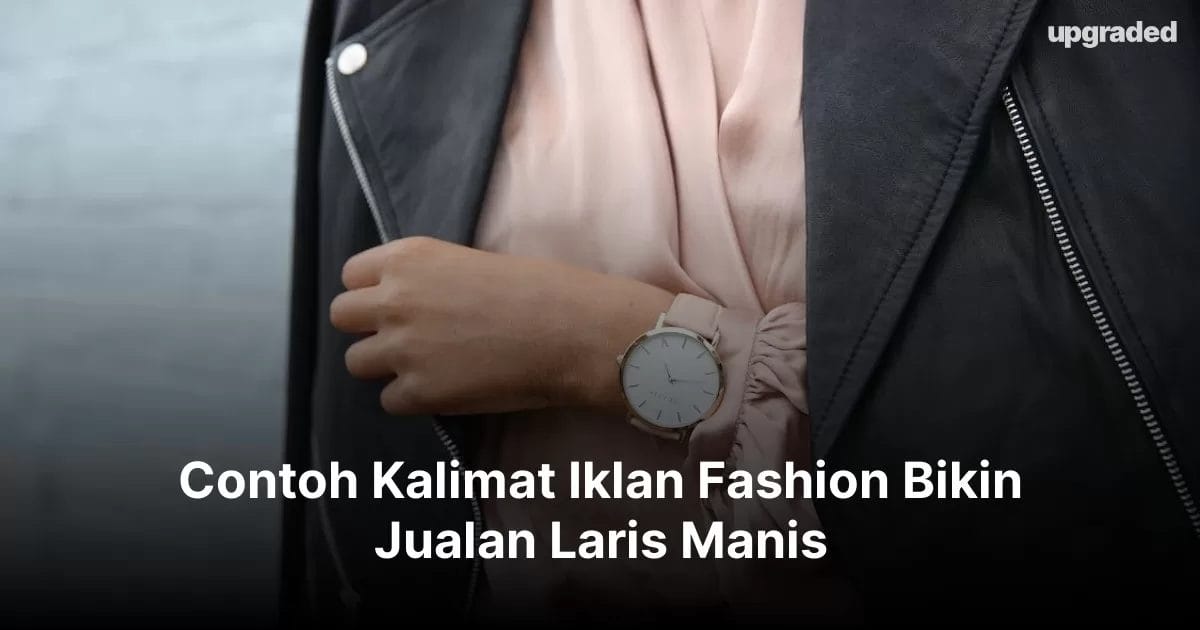 Contoh Kalimat Iklan Fashion Bikin Jualan Laris Manis