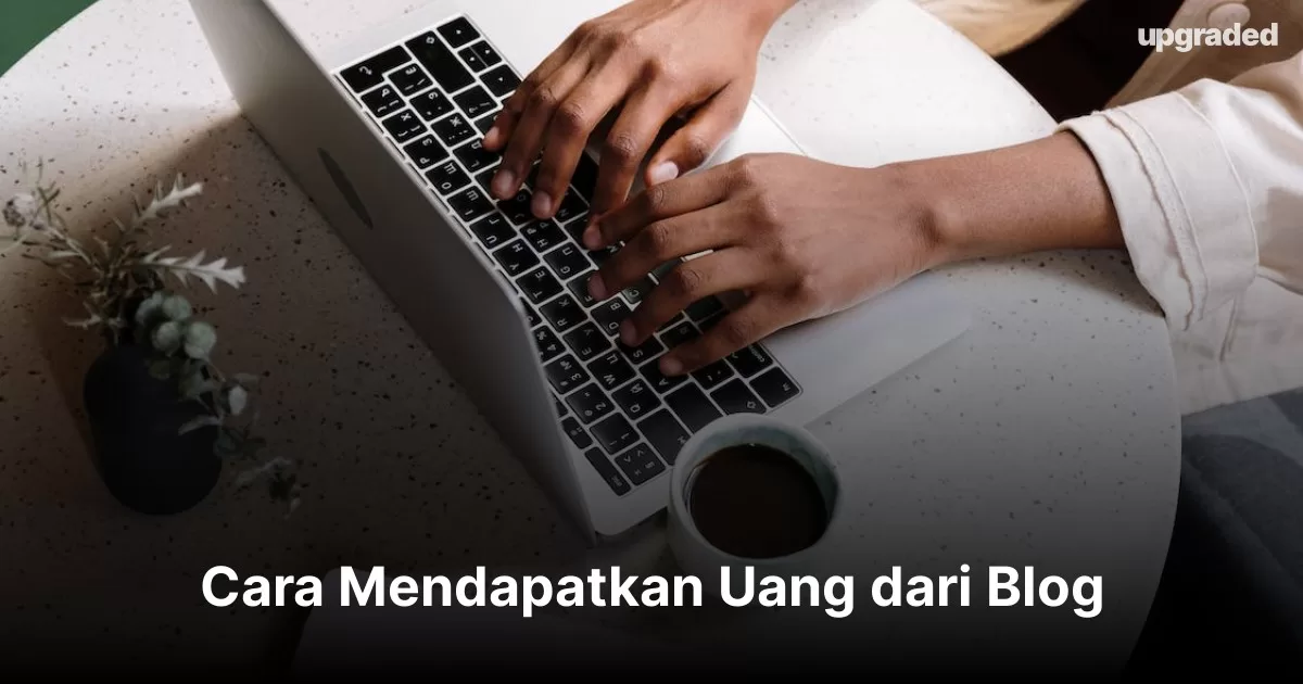 Cara Mendapatkan Uang dari Blog