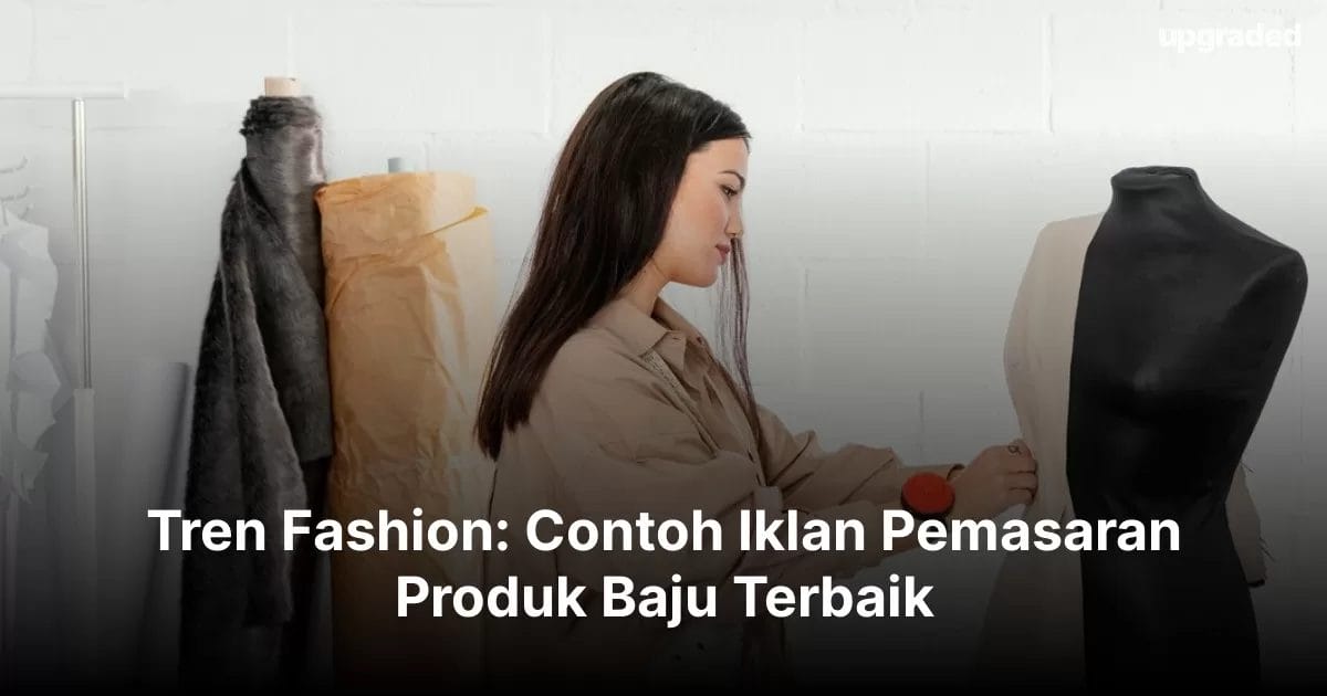 Tren Fashion Contoh Iklan Pemasaran Produk Baju Terbaik