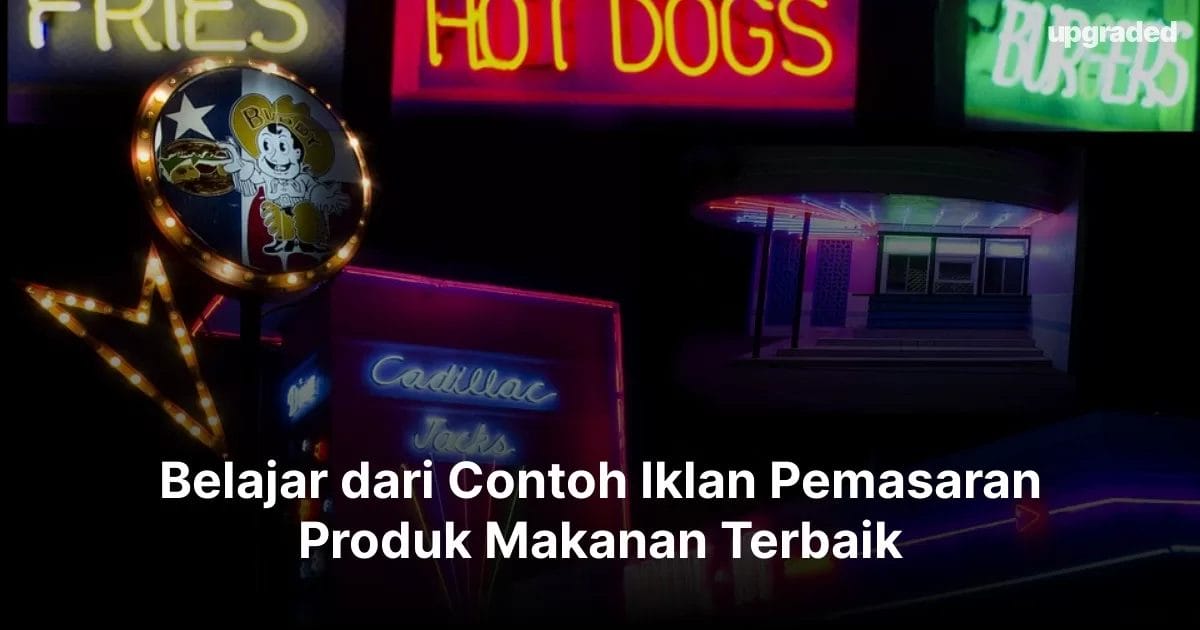 Belajar dari Contoh Iklan Pemasaran Produk Makanan Terbaik