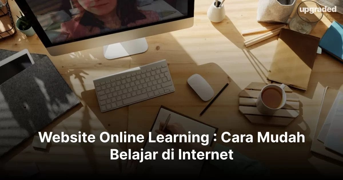 Website Online Learning : Cara Mudah Belajar di Internet