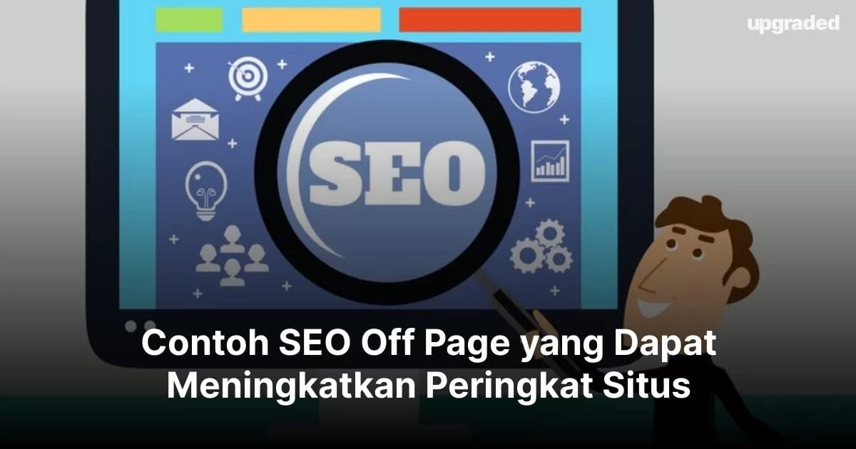 Contoh SEO Off Page yang Dapat Meningkatkan Peringkat Situs