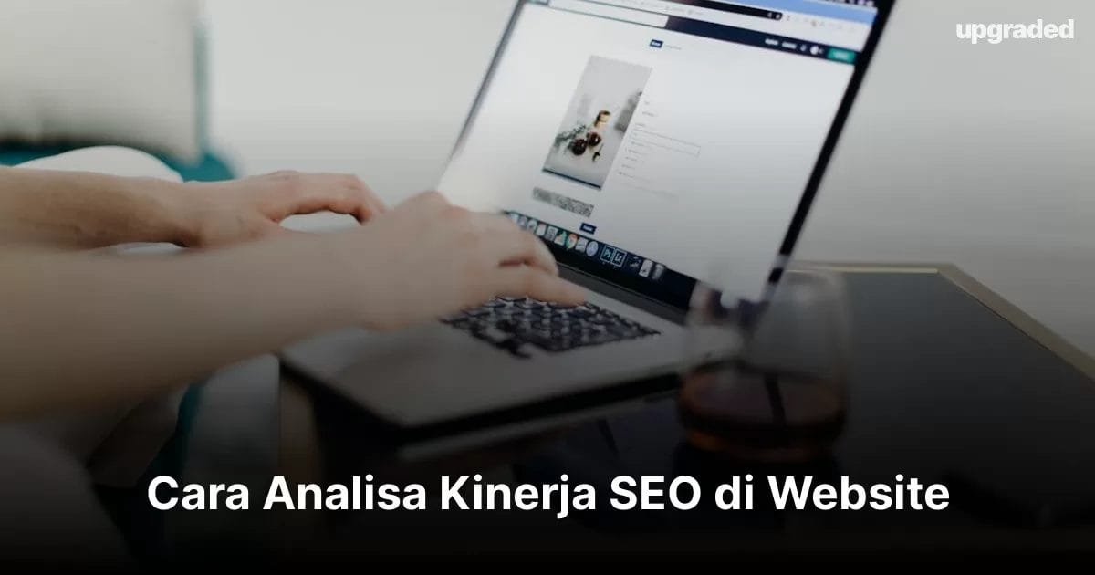 Cara Analisa Kinerja SEO di Website