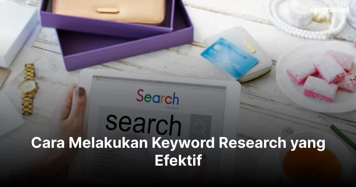 Cara Melakukan Keyword Research yang Efektif