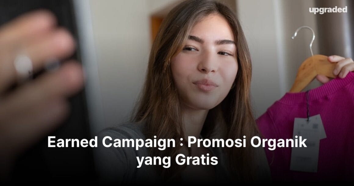 Earned Campaign : Promosi Organik yang Gratis