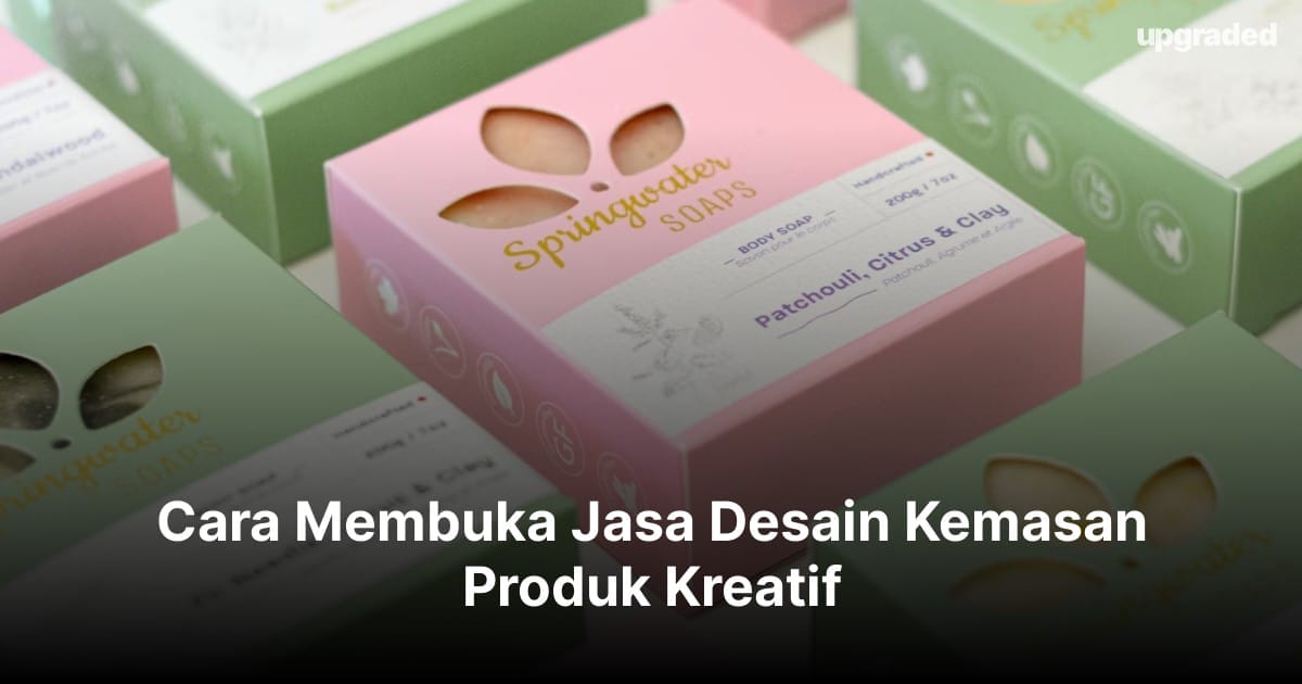 Cara Membuka Jasa Desain Kemasan Produk Kreatif
