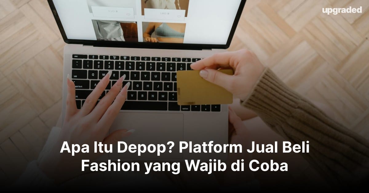 Apa Itu Depop? Platform Jual Beli Fashion yang Wajib di Coba