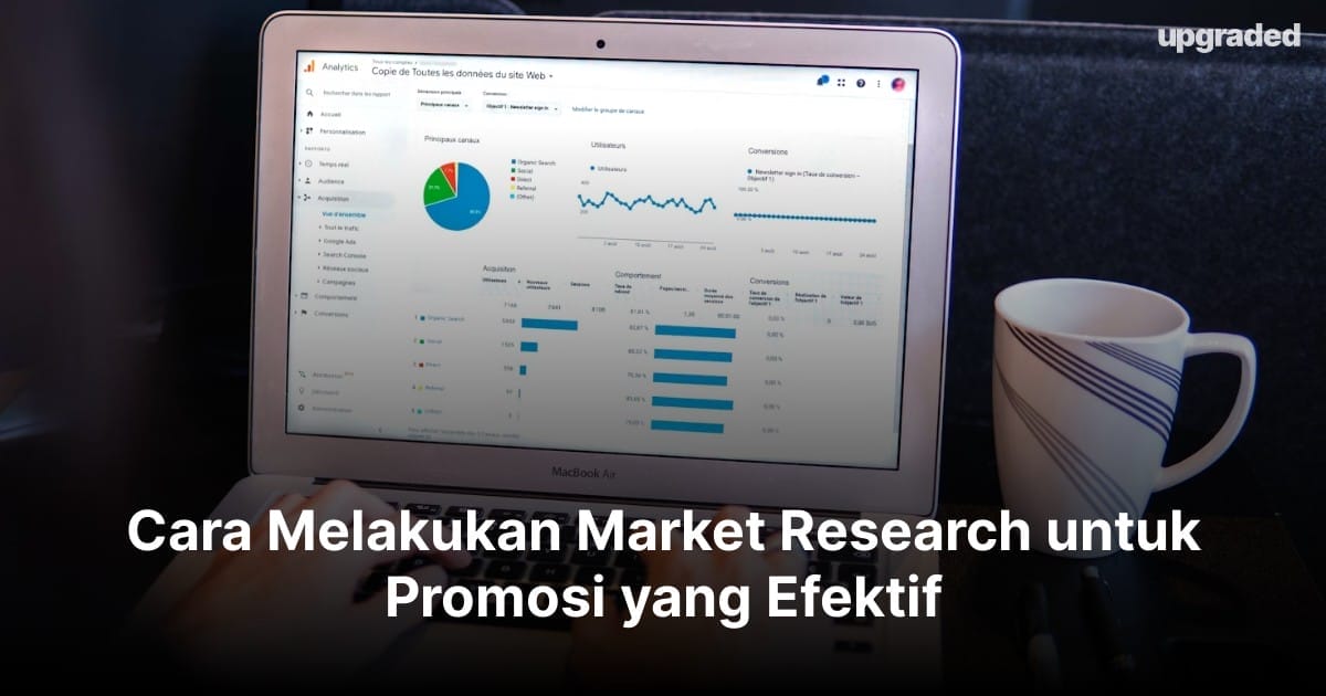 Cara Melakukan Market Research untuk Promosi yang Efektif