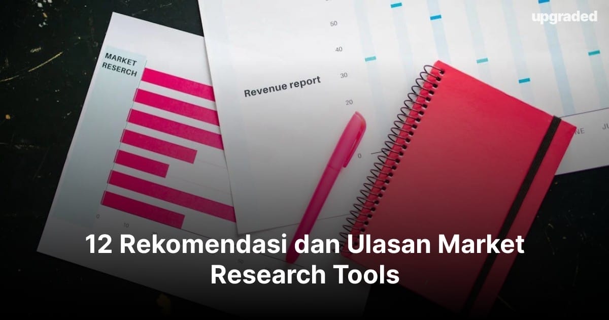 12 Rekomendasi dan Ulasan Market Research Tools