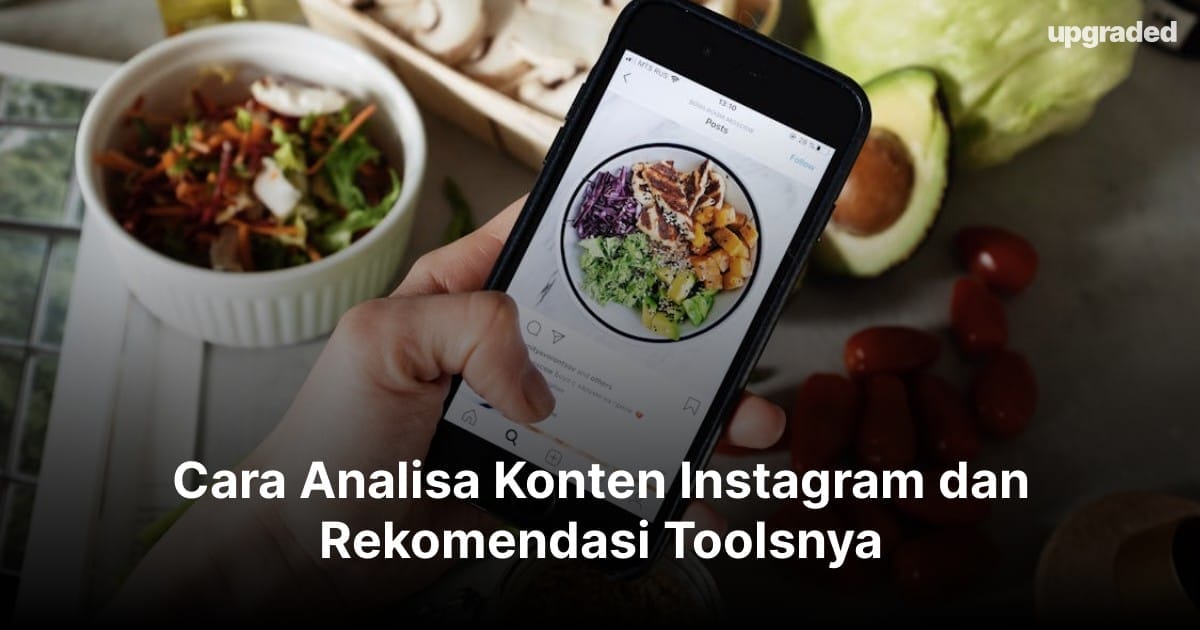 Cara Analisa Konten Instagram dan Rekomendasi Toolsnya