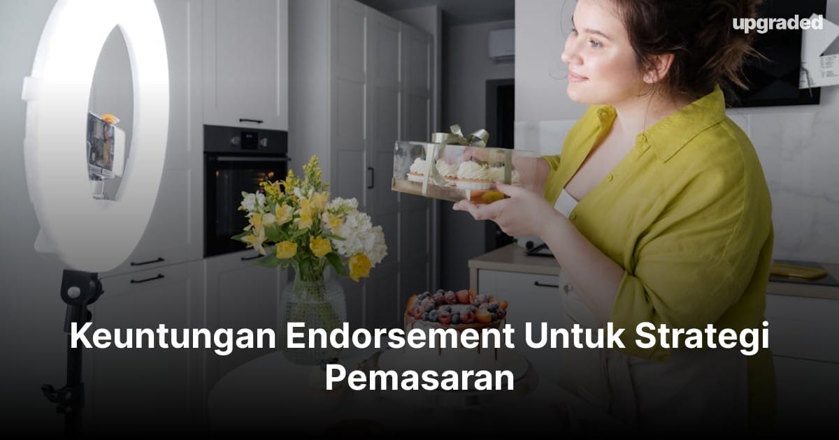 8 Keuntungan Endorsement Untuk Strategi Pemasaran