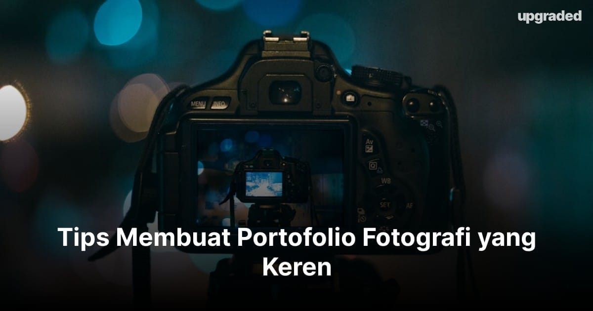 7 Tips Membuat Portofolio Fotografi yang Keren