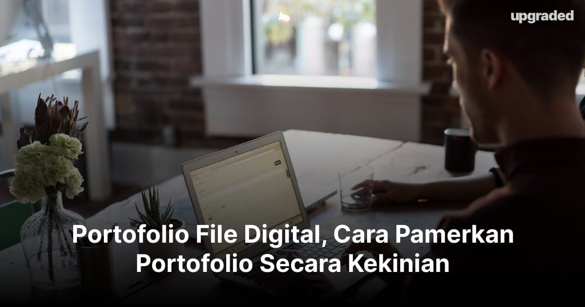 Portofolio Digital, Cara Pamerkan Portofolio Secara Kekinian