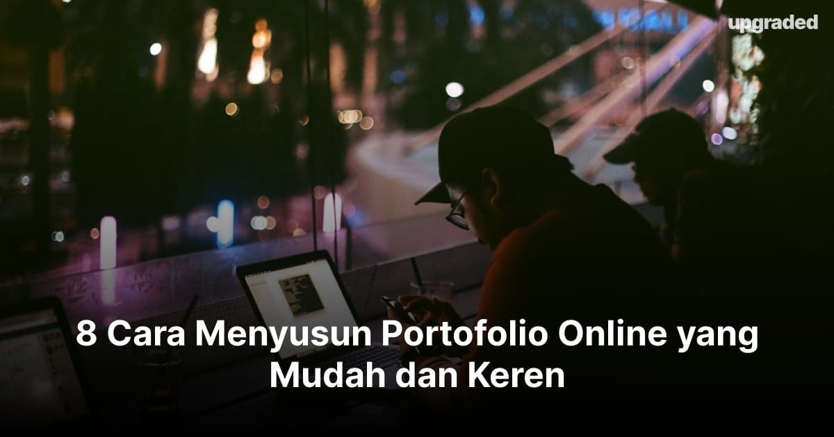 8 Cara Menyusun Portofolio Online yang Mudah dan Keren