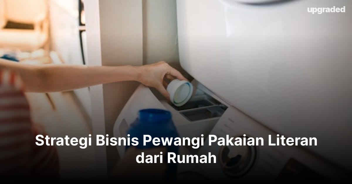 Strategi Bisnis Pewangi Pakaian Literan dari Rumah