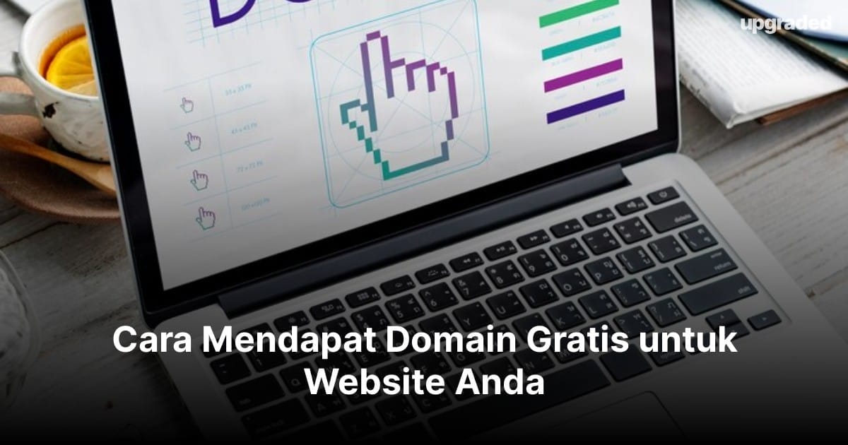 Cara Mendapat Domain Gratis untuk Website Anda