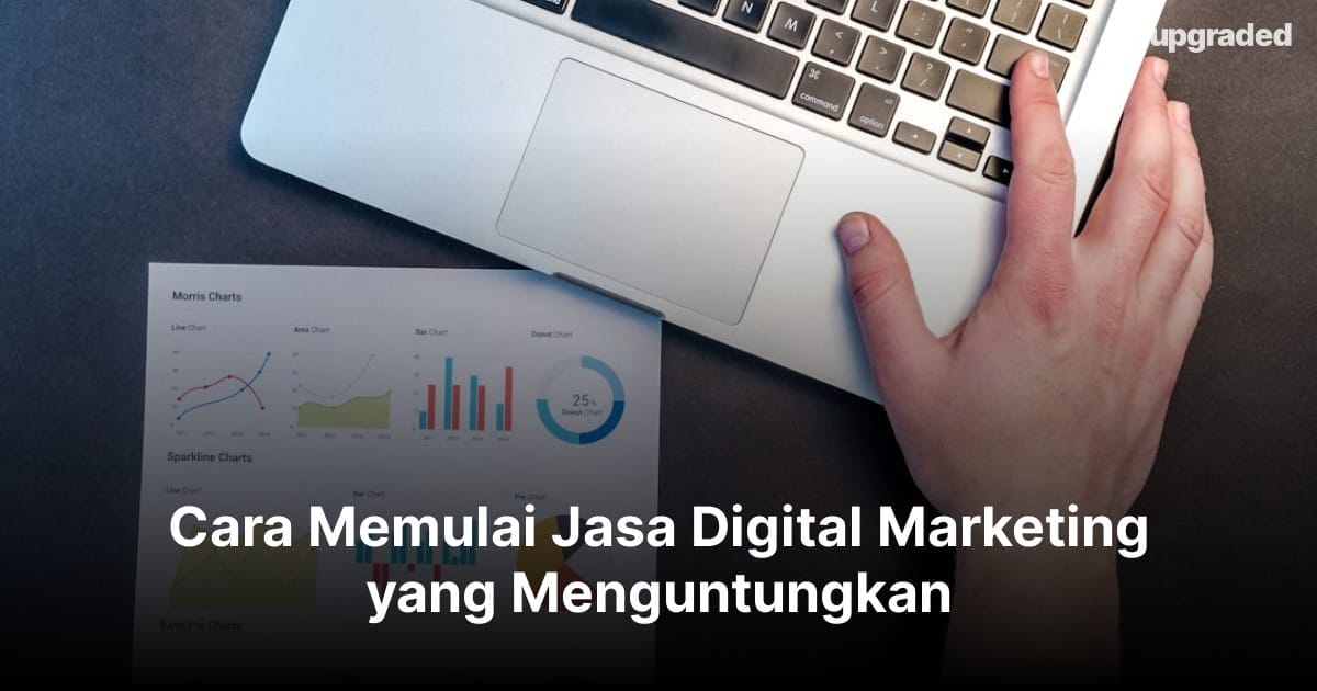 Cara Memulai Jasa Digital Marketing yang Menguntungkan