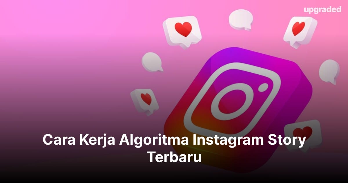 Cara Kerja Algoritma Instagram Story Terbaru