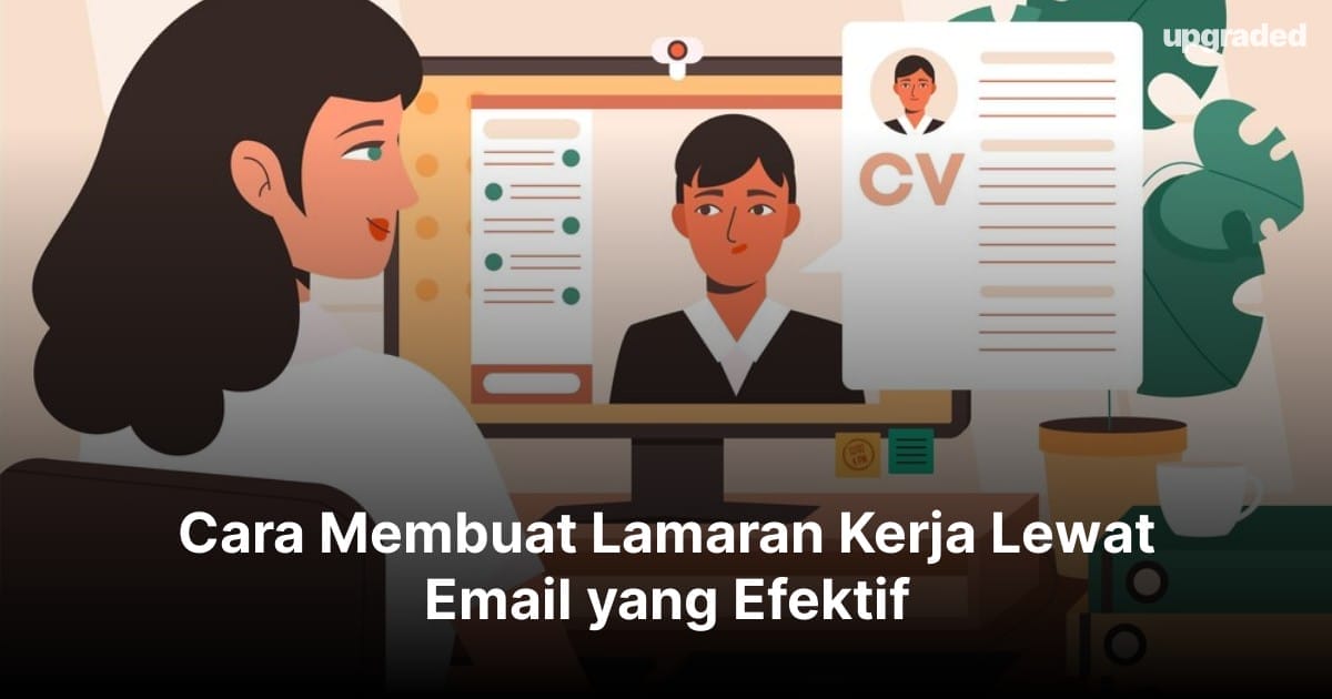 Cara Membuat Lamaran Kerja Lewat Email yang Efektif