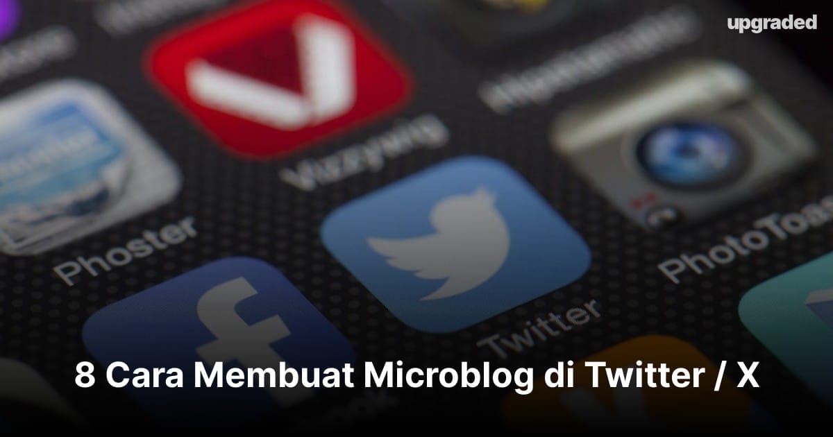 8 Cara Membuat Microblog di Twitter / X